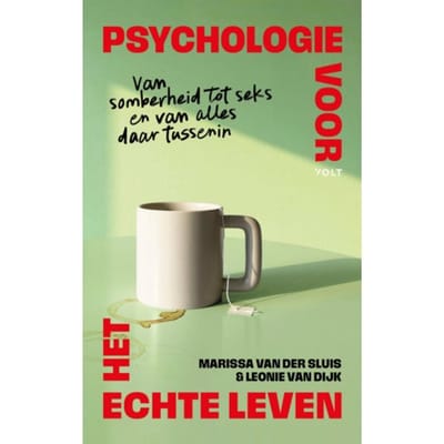 Psychologie Voor Het Echte Leven - Marissa van der Sluis