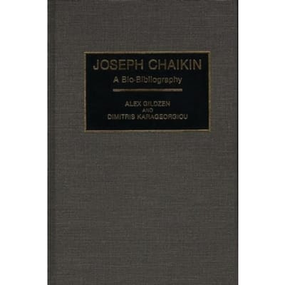 Joseph Chaikin - Bio-Bibliographies In The Performing Arts - Gildzen, Alex
