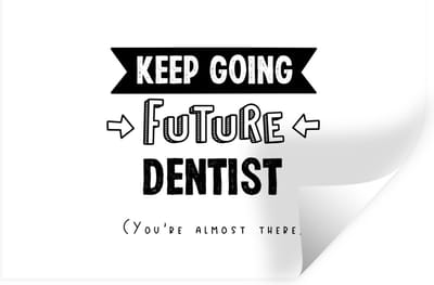Muurstickers - Sticker Folie - Tandarts - Opleiding - Studenten - Quotes - Studie - 30x20 cm - Plakfolie - Muurstickers Kinderkamer - Zelfklevend Behang - Zelfklevend behangpapier - Stickerfolie