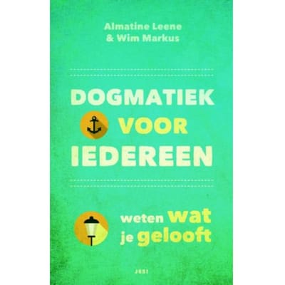 Dogmatiek Voor Iedereen - Almatine Leene