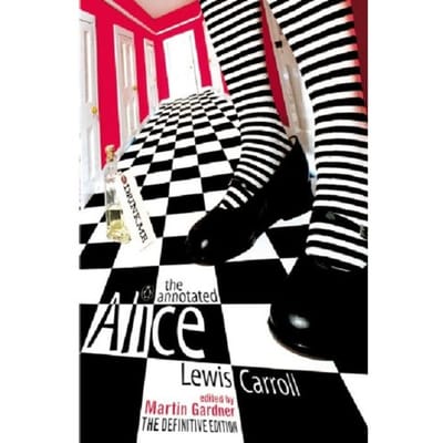 The Annotated Alice - Lewis Carroll