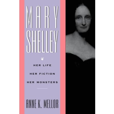 Mary Shelley - Anne K. Mellor