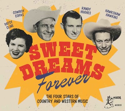 Patsy Cline, Cowboy Copas, Randy Hughes, Hawkshaw Hawkins - Sweet Dreams Forever (The Four Stars Of Country And Western Music) (CD)