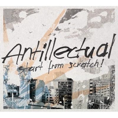 Antillectual - Start From Scratch (LP)
