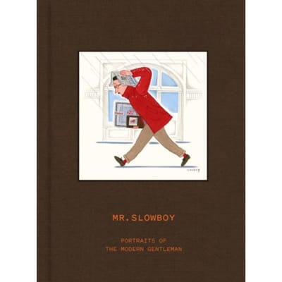 Mr. Slowboy: Portraits Of The Modern Gentleman - Fei Wang