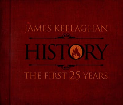 James Keelaghan - History: The First 25..