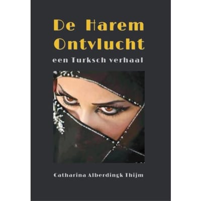 De Harem Ontvlucht - Catherina Alberdingk Thijm