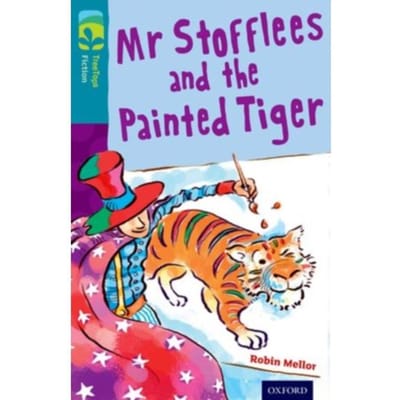 Oxford Reading Tree Treetops Fiction: Level 9: Mr Stofflees And The Painted Tiger - Oxford Reading - Robin Mellor