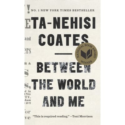 Between The World And Me - Ta-Nehisi Coates