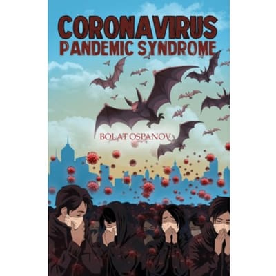 Coronavirus Pandemic Syndrome - Ospanov, Bolat