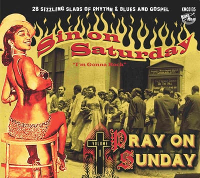 Various Artists - Sin On Saturday, Pray On Sunday Volume 1 "I'm Gonna Rock" (CD)