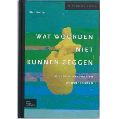 Wat Woorden Niet Kunnen Zeggen - Methodisch Werken - E. Budde