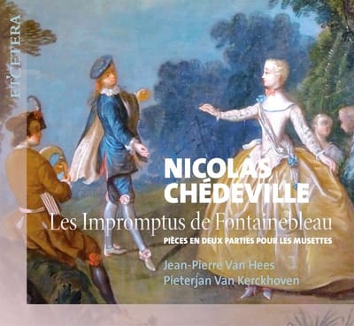 Jean-Pierre Van Hees & Pieterjan Van Kerckhoven - Chédeville: Les Impromptus De Fontainebleau (CD)