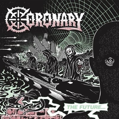 Coronary - The Future... Is Now (LP)