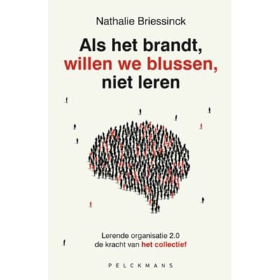Als Het Brandt, Willen We Blussen, Niet Leren - Nathalie Briessinck