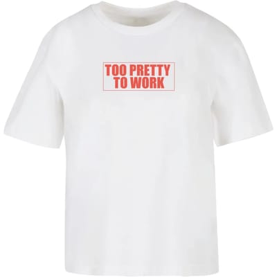 Dames-T-shirt Miss Tee Too Pretty To Work