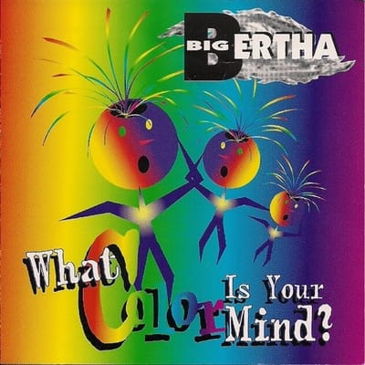 Big Bertha - What Color Is Your Mind (CD)