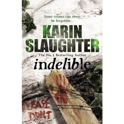 Indelible - Grant County - Karin Slaughter