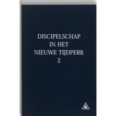 Discipelschap In Het Nieuwe Tijdperk / 2 - A.A. Bailey