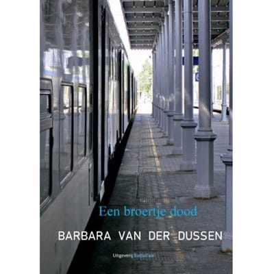 Een Broertje Dood - Barbara van der Dussen
