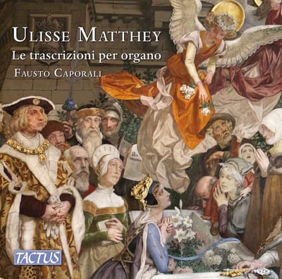 Fausto Caporali - Ulisse Matthey: Organ Transcriptions (2 CD)