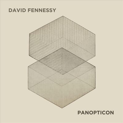 David Fennessy: Panopticon