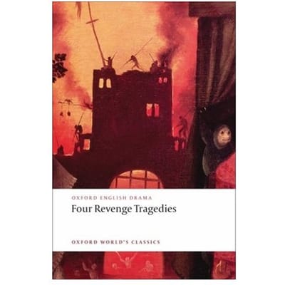 Four Revenge Tragedies - Katharine Eisaman Maus