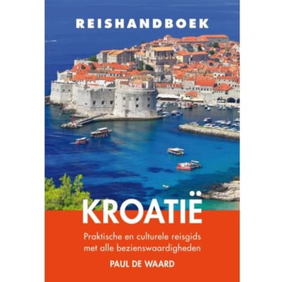Reishandboek Kroatië - Paul de Waard