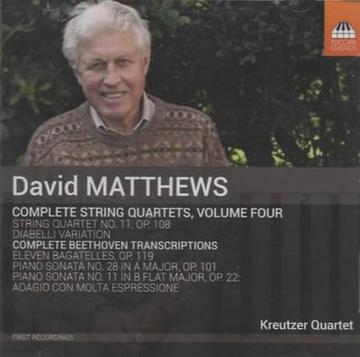 The Kreutzer Quartet - Matthews: String Quartets, Volume Four (CD)