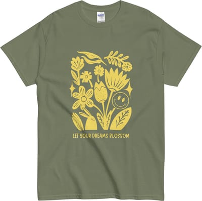 Tshirt Let Your Dreams Blossom - Vrolijk en Motiverend Cadeau - Dames en Heren - Khaki/Geel - S