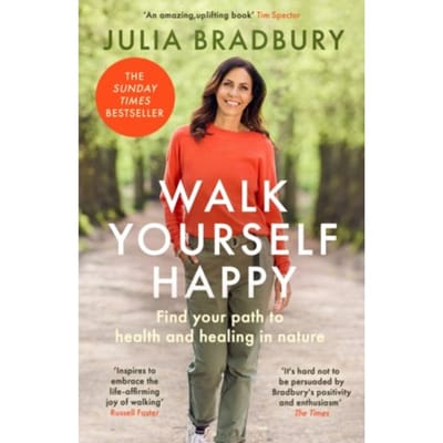 Walk Yourself Happy - Julia Bradbury