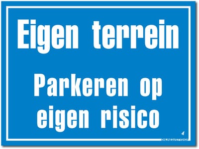 Eigen terrein bord - Eigen risico - Forex - 30 x 40 cm - Weerbestendig