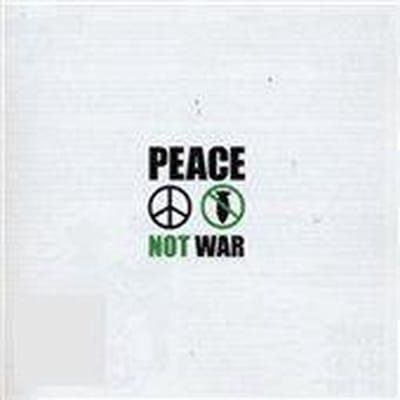 Various Artists - Peace Not War (CD)