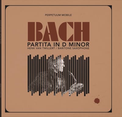Henk Van Twillert - Perpetuum Mobile: Bach's Partita In D Minor BWV 1004 (LP | CD)