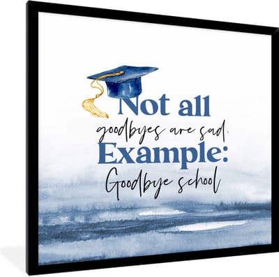 Fotolijst incl. Poster - Afstuderen - Diploma - Studenten - Quotes - 40x40 cm - Posterlijst