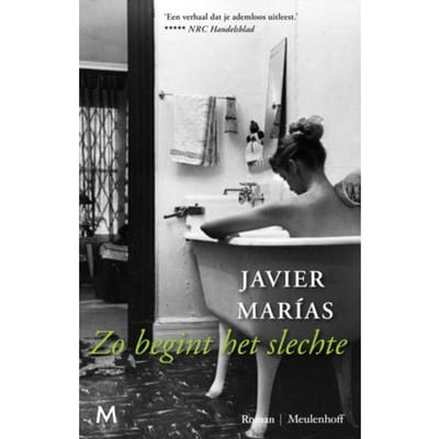 Zo Begint Het Slechte - Javier Marías