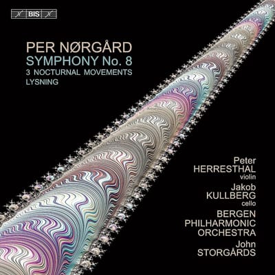 Peter Herresthal, Jakob Kullberg, Bergen Philharmonic Orchestra, John Storgårds - Per Nørgård: Orchestral Works (SACD)