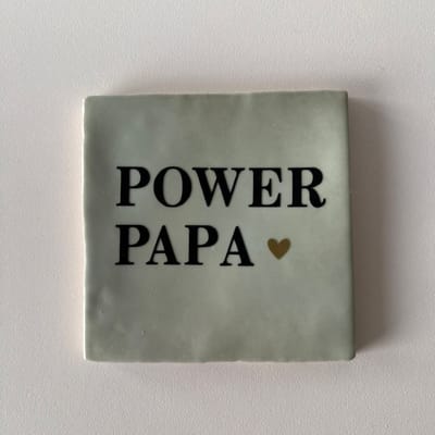 POWER PAPA. (Groen tegeltje) - Spreuktegel - Tegeltje met tekst - Tegeltje met Spreuk - Cadeautje - Origineel cadeau - Vaderdag cadeau