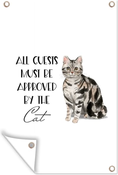 Muurdecoratie Quotes - Spreuken - All guests must be approved by the cat - Katten - 120x180 cm - Tuinposter - Tuindoek