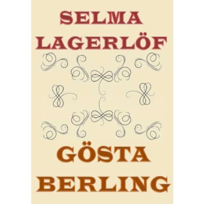 Gösta Berling - Selma Lagerlöf