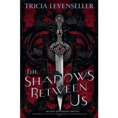 The Shadows Between Us - The Stathos Sisters - Tricia Levenseller