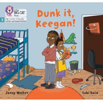 Dunk It, Keegan! - Big Cat Phonics For Little Wandle Letters And Sounds Revised - Jonny Walker