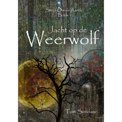Jacht Op De Weerwolf - Strijd Om De Aarde - Tom Sondaar