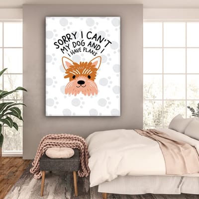Canvas schilderij 120x160 cm - Wanddecoratie Quotes - Sorry I can't my dog and I have plans - Honden - Spreuken - Muurdecoratie woonkamer - Slaapkamer decoratie - Kamer accessoires - Schilderijen