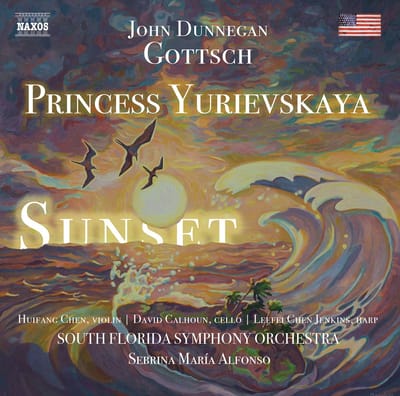 Huifang Chen, David Calhoun, Leefei Chen Jenkins, South Florida Symphony Orchestra, Sebrina Maria Alfonso - Gottsch: Sunset | Princess Yurievskaya (CD)