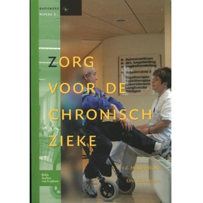 Zorg Voor De Chronisch Zieke - Basiswerk V&V - S. van der Meijden-Meijer