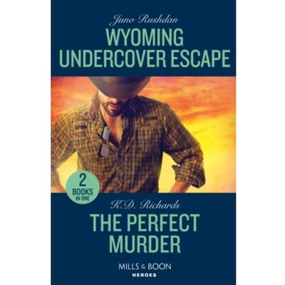 Wyoming Undercover Escape / The Perfect Murder - Juno Rushdan
