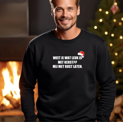 Foute kersttrui heren- Weet je wat leuk is met kerst? mij met rust laten. Sweater zwart maat S