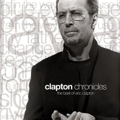 Clapton Chronicles: The Best Of Eric Clapton - Eric Clapton