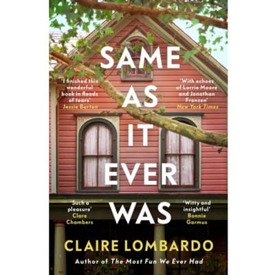 Same As It Ever Was - Claire Lombardo